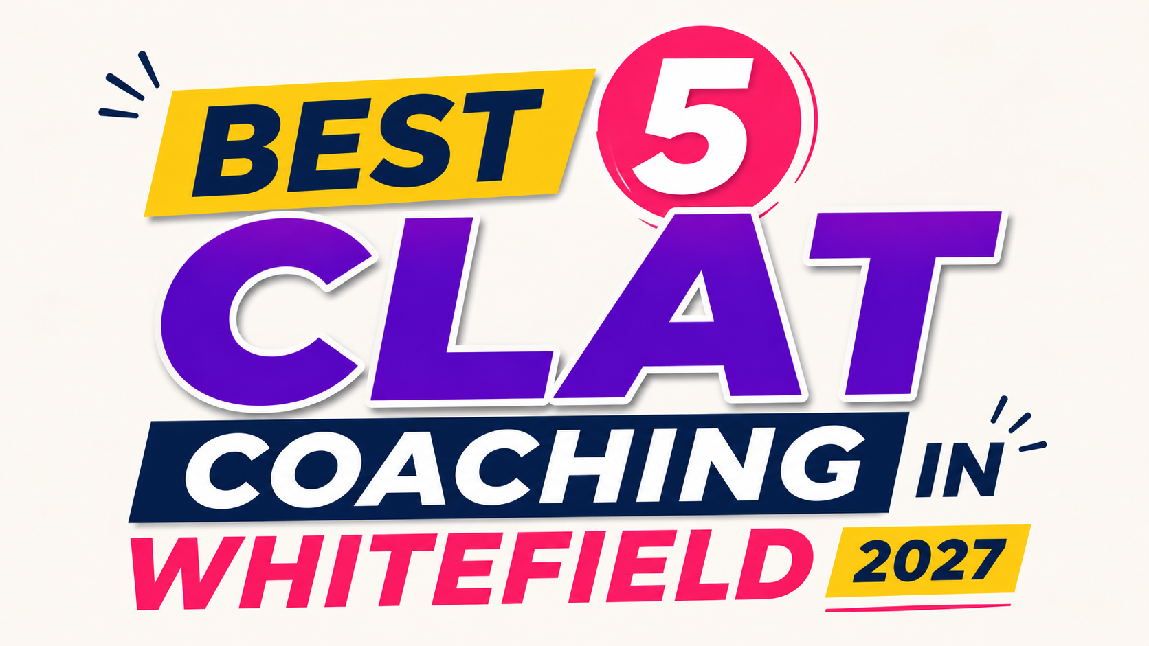 Best 5 CLAT Coaching in Whitefield 2027   